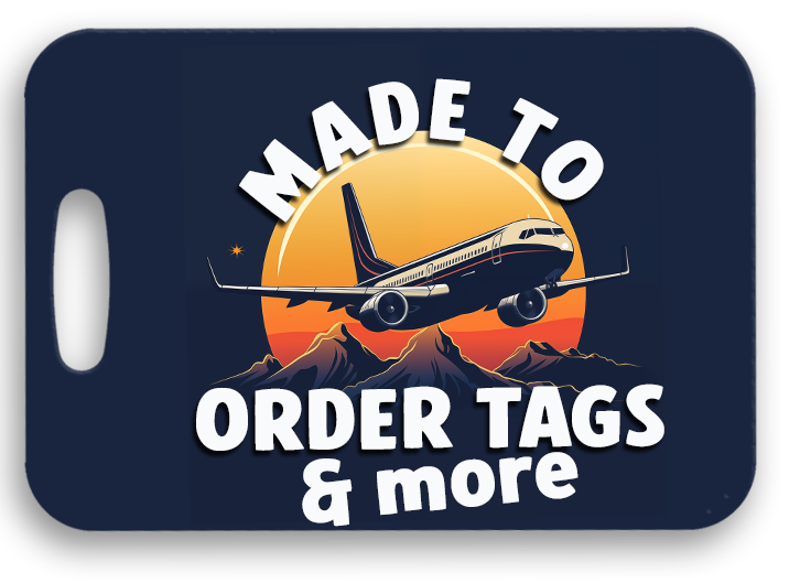 Made To Order Tags and More
